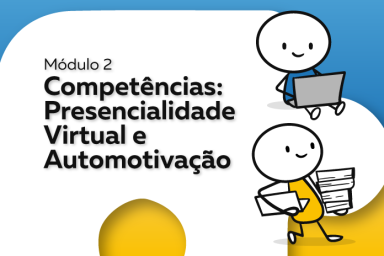 Banner nas cores amareo e azul com desenho de bonecos tipo palito e o nome das competências Presencialidade Virtual e Automotivação