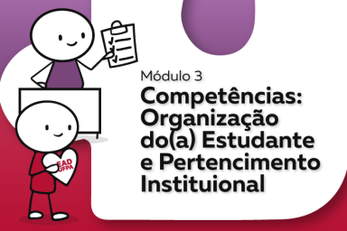 Banner nas cores roxo e vermelho com desenho de bonecos tipo palito e o nome das competências Organização do(a) Estudante e Pertencimento Institucional