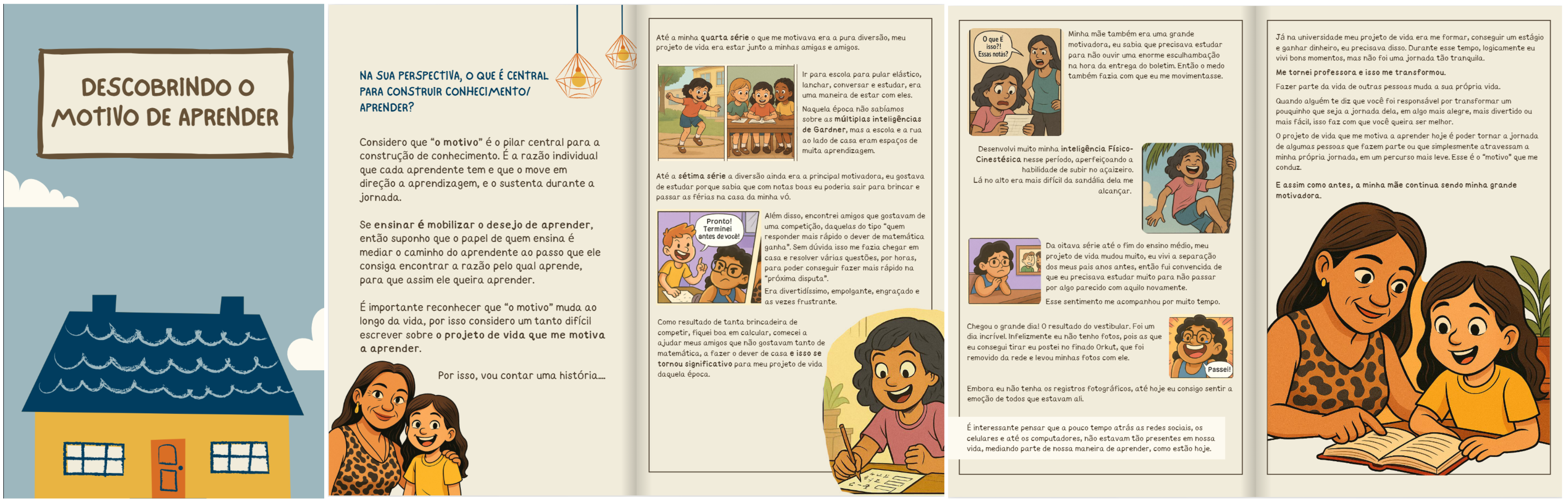 A imagem mostra uma história em quadrinhos (HQ) educativa, com o título "Descobrindo o Motivo de Aprender".